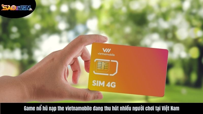 Saowin | Game nổ hũ nạp the vietnamobile - Nhận Tiền Ngay 1 game-no-hu-nap-the-vietnamobile