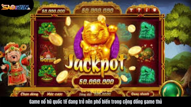 Saowin | Game nổ hũ quốc tế - Siêu phẩm cá cược trực tuyến 4 game-no-hu-quoc-te-saowin