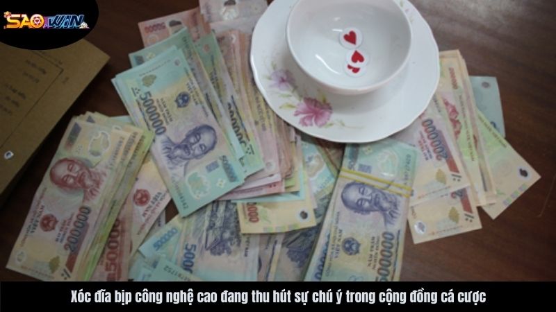 xoc-dia-bip-cong-nghe-cao